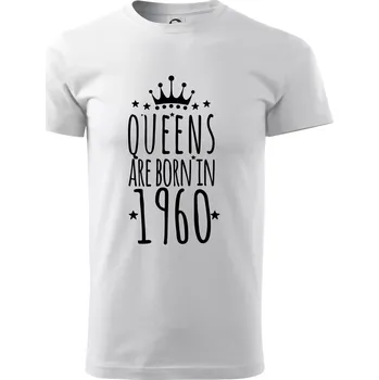 Pánské tričko Queens are born in 1960 - Triko extra velké (5-8XL) - 7XL ( Bílá )