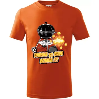 Dneska to bude bomba - Tričko dětské bavlněné - 104-110cm / 3-4 roky ( Oranžová )