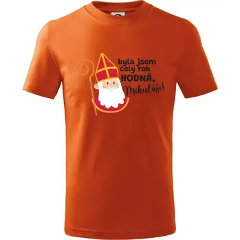 Byla jsem celý rok hodná, Mikuláši! - Tričko dětské bavlněné - 104-110cm / 3-4 roky ( Oranžová )