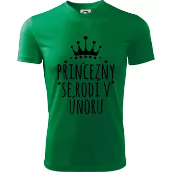Princezny se rodí v únoru - Dětské triko sportovní (dresovina) - 146 cm/10 let ( Středně zelená )