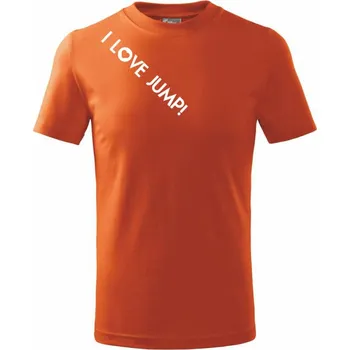I love Jump! - Tričko dětské bavlněné - 122 cm/6 let ( Oranžová )