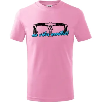 Na věku nezáleží - Tričko dětské bavlněné - 98 cm / 2 roky ( Růžová )