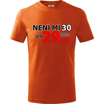 Chlapecké tričko Není mi 30 - Tričko dětské bavlněné - 122 cm/6 let ( Oranžová )