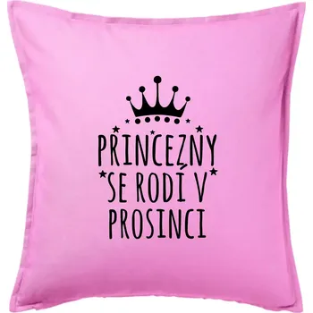 Polštář Princezny se rodí v prosinci - Polštář 50x50 - 50x50 - Pouze potah ( Růžová )