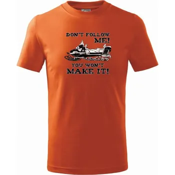 Chlapecké tričko Don’t Follow Me, You Won’t Make It - Tričko dětské bavlněné - 98 cm / 2 roky ( Oranžová )