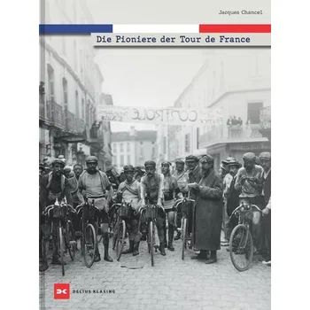 Die Pioniere der Tour de France - Chancel, Jacques