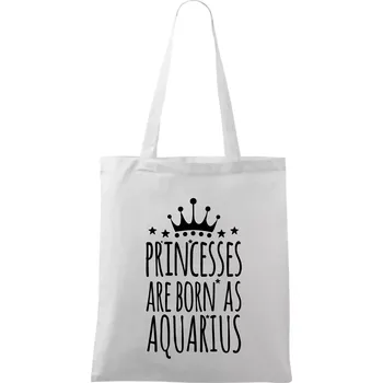 Princesses are born as Aquarius - Vodnář - Taška bavlněná - 42 x 38 cm ( Bílá )