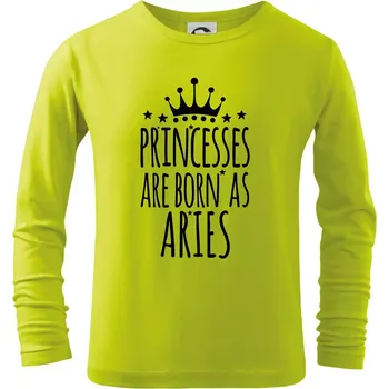 Dětská móda Princesses are born as Aries - Beran - Triko dětské Long Sleeve - 146 cm/10 let ( Limetková )