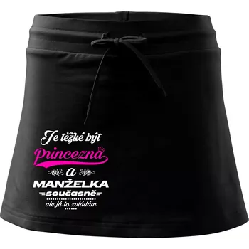 Dámská sukně Je těžké být princezna - manželka - Sportovní sukně - two in one - M ( Černá )