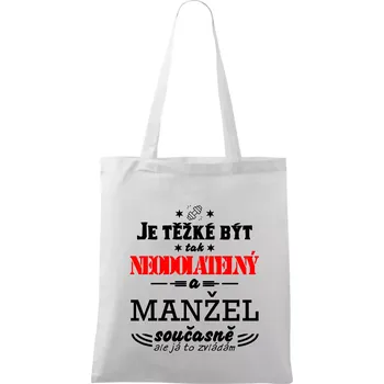 Nákupní taška Je těžké být tak neodolatelný - manžel - Taška bavlněná - 42 x 38 cm ( Bílá )