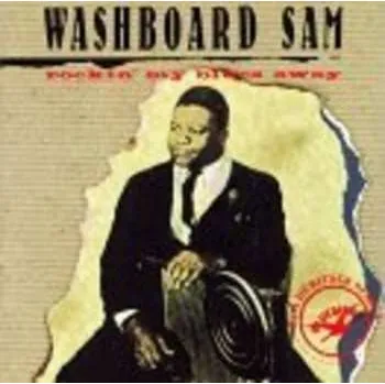 Zahraniční hudba CD Washboard Sam: Rockin' My Blues Away 2010