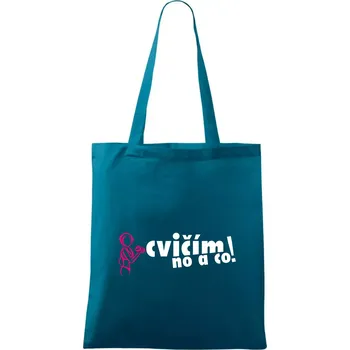 Cvičím no a co! - Taška bavlněná - 42 x 38 cm ( Petrolejová )