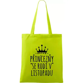 Princezny se rodí v listopadu - Taška bavlněná - 42 x 38 cm ( Limetková )