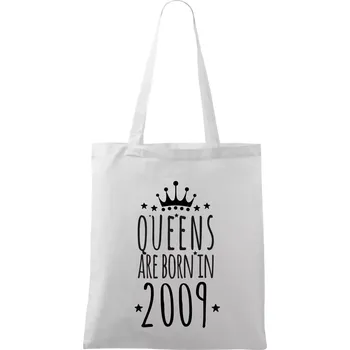 Queens are born in 2009 - Taška bavlněná - 42 x 38 cm ( Bílá )