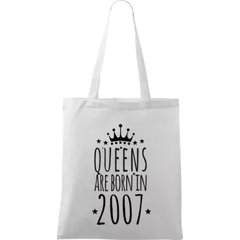 Nákupní taška Queens are born in 2007 - Taška bavlněná - 42 x 38 cm ( Bílá )