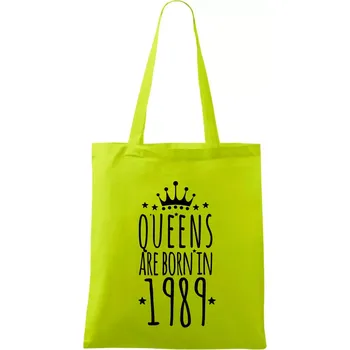 Queens are born in 1989 - Taška bavlněná - 42 x 38 cm ( Limetková )