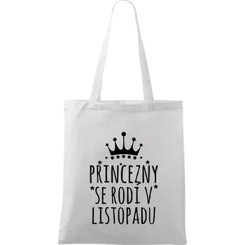 Nákupní taška Princezny se rodí v listopadu - Taška bavlněná - 42 x 38 cm ( Bílá )