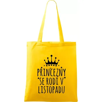 Nákupní taška Princezny se rodí v listopadu - Taška bavlněná - 42 x 38 cm ( Žlutá )