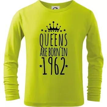Chlapecké oblečení Queens are born in 1962 - Triko dětské Long Sleeve - 158 cm/12 let ( Limetková )