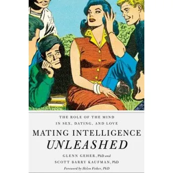 Učebnice Mating Intelligence Unleashed – Glenn Geher,Kaufman,Scott Barry,Ph.D.,Helen Fisher (EN)