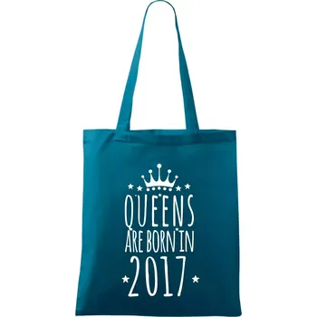 Queens are born in 2017 - Taška bavlněná - 42 x 38 cm ( Petrolejová )