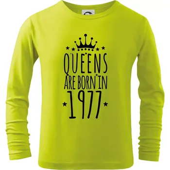 Chlapecké oblečení Queens are born in 1977 - Triko dětské Long Sleeve - 146 cm/10 let ( Limetková )