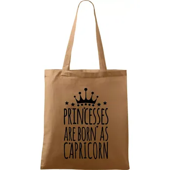 Nákupní taška Princesses are born as Capricorn - Kozoroh - Taška bavlněná - 42 x 38 cm ( Cappuccino )