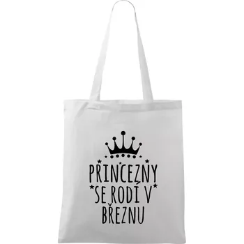 Princezny se rodí v březnu - Taška bavlněná - 42 x 38 cm ( Bílá )