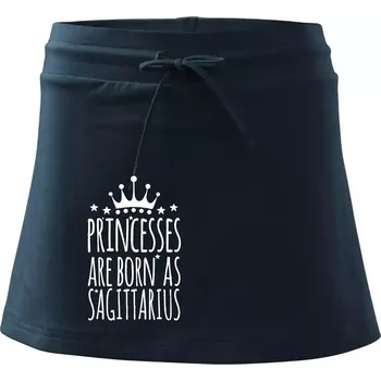 Dámská sukně Princesses are born as Sagittarius - Střelec - Sportovní sukně - two in one - S ( Námořní modrá (velmi tmavá - téměř černá) )