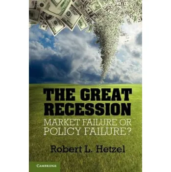 Great Recession: Market Failure or Policy Failure? – Robert L Hetzel (EN)