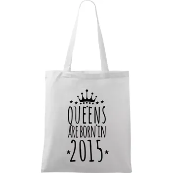 Nákupní taška Queens are born in 2015 - Taška bavlněná - 42 x 38 cm ( Bílá )