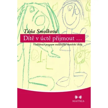 Dítě v úctě přijmout...