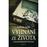 Vyhnaní ze života - Vladimír Kolár…