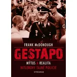 Gestapo: Mýtus a realita Hitlerovy…