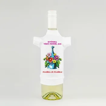 Žertovný předmět DIVJA Tričko na láhev pro oslavence - Květina vždy potěší, ale flaška je flaška