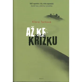Až ke křížku - Klára Teršová (2023,…
