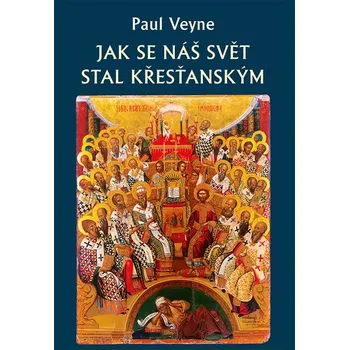Jak se náš svět stal křesťanským