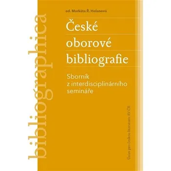 Česká oborová bibliografie - Sborník z interdisciplinárního semináře