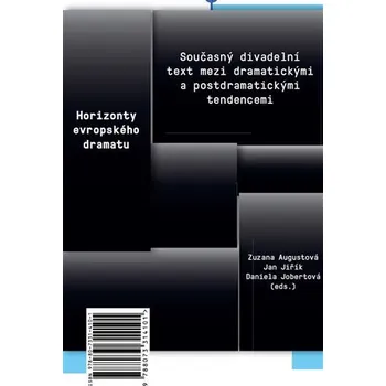 Umění Horizonty evropského dramatu - Současný divadelní text mezi dramatickými a postdramatickými tendencemi