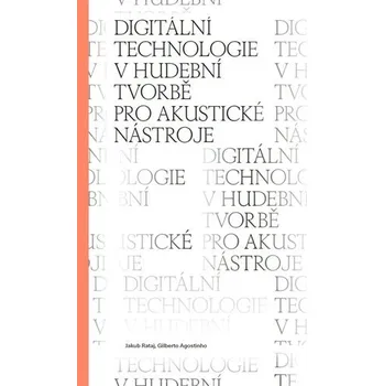 Umění Digitální technologie v hudební tvorbě pro akustické nástroje