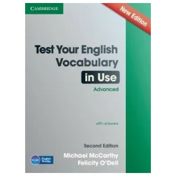 Cizí jazyk Test Your English Vocabulary in Use Advanced with Answers (2nd)