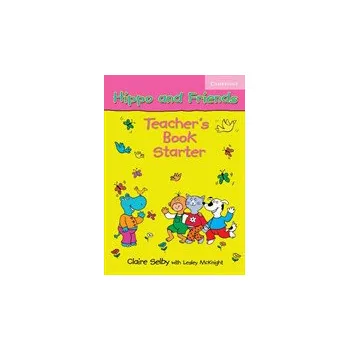 Učebnice Hippo and Friends Starter Teachers Book