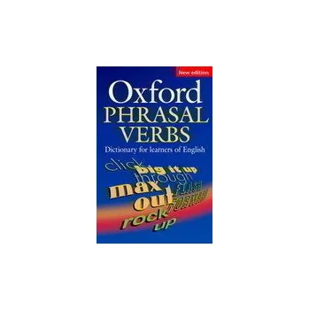 Anglický jazyk Oxford Phrasal Verbs Dictionary for Learners of English (2nd)