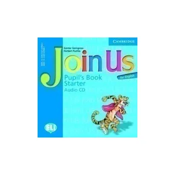 Cizí jazyk Join Us for English Starter Pupils Book Audio CD