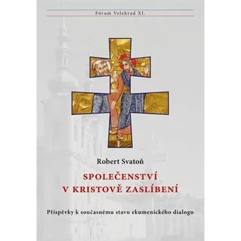 Společenství v Kristově zaslíbení - Příspěvky k současnému stavu ekumenického dialogu