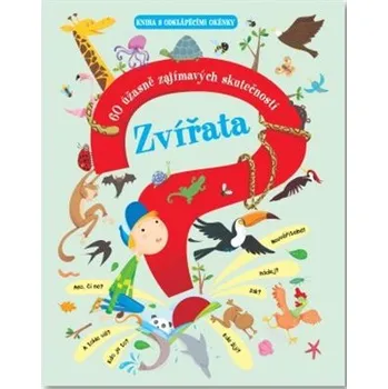 Zvířata - 60 úžasně zajímavých skutečností