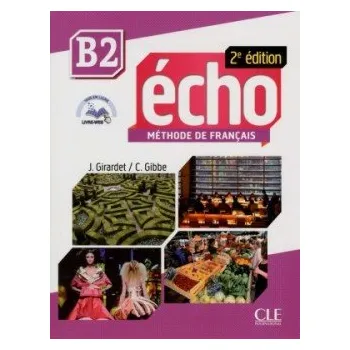 Francouzský jazyk Écho B2: Livre + CD audio, 2ed
