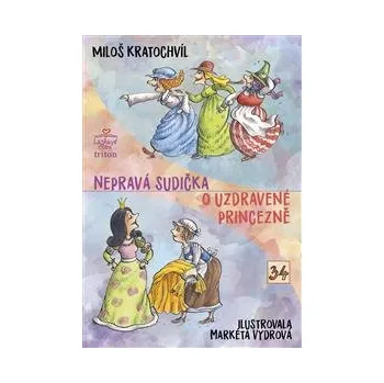 Pohádka Nepravá sudička, O uzdravené princezně