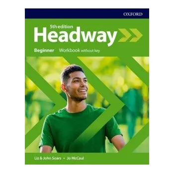 Cizí jazyk New Headway Beginner Workbook without Answer Key (5th)