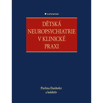 Dětská neuropsychiatrie v klinické praxi